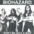 Biohazard : Don't Be Half a Man